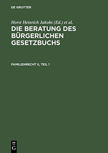 Familienrecht II: §§ 1564–1921 (Die Beratung des Bürgerlichen Gesetzbuchs)