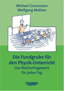 Fundgrube - Sekundarstufe I: Die Fundgrube für den Physik-Unterricht - Bisherige Ausgabe: Das Nachschlagewerk für jeden Tag von Gressmann, Michael, Mathea, Wolfgang | Buch | Zustand gut