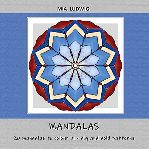 Mandalas: 20 mandalas to colour in - big and bold patterns (Mandalas - Malbuch für Erwachsene)