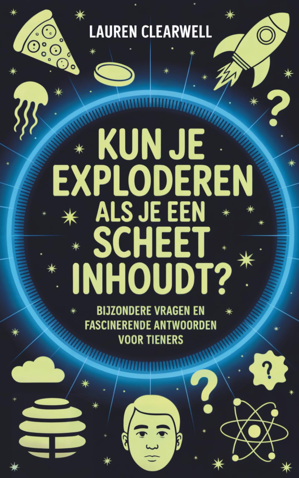 Kun Je Exploderen Als Je Een Scheet Inhoudt?: Bijzondere Vragen en Fascinerende Antwoorden voor Tieners