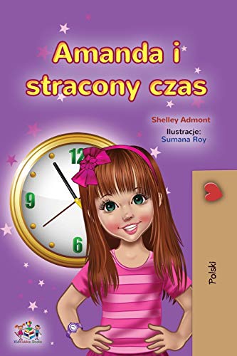 Amanda and the Lost Time (Polish Book for Kids) (Polish Bedtime Collection)