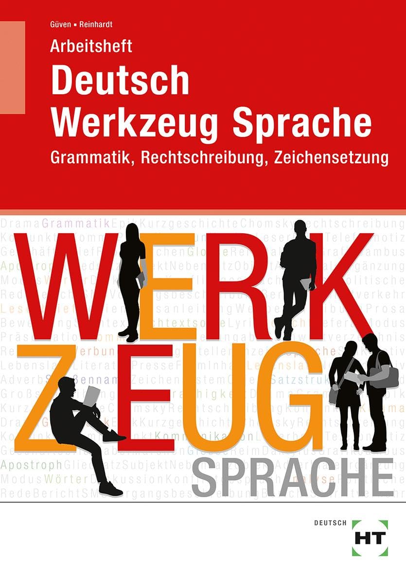 Arbeitsheft Deutsch - Werkzeug Sprache: Grammatik, Rechtschreibung, Zeichensetzung