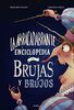 La abracadabrante enciclopedia de brujas y brujos (LITERATURA INFANTIL - Libros-Regalo)