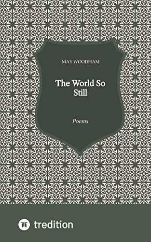 The World So Still: Poems For Christmas And The Winter Season