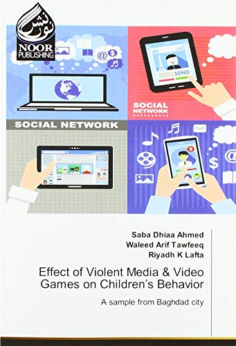 Effect of Violent Media & Video Games on Children's Behavior: A sample from Baghdad city