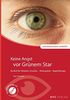 Keine Angst vor Grünem Star: Ein Buch für Patienten: Ursachen - Hintergründe - Begleittherapie (Naturheilkunde fundiert)