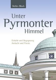 Unter Pyrmonter Himmel: Einkehr und Begegnung, Andacht und Poesie