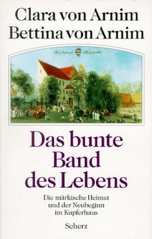 Das bunte Band des Lebens. Die märkische Heimat und der Neubeginn im Kupferhaus