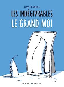 Les indégivrables. Le grand moi