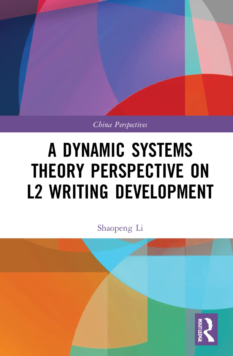A Dynamic Systems Theory Perspective on L2 Writing Development (China Perspectives)