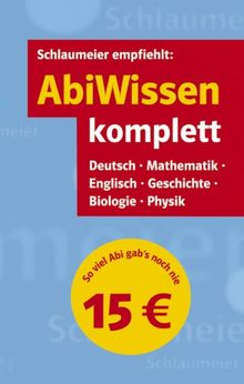 AbiWissen komplett: Deutsch, Mathematik, Englisch, Geschichte, Biologie, Physik