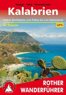 Kalabrien: Italiens Stiefelspitze vom Pollino bis zum Aspromonte. 52 Touren. Mit GPS-Tracks (Rother Wanderführer)