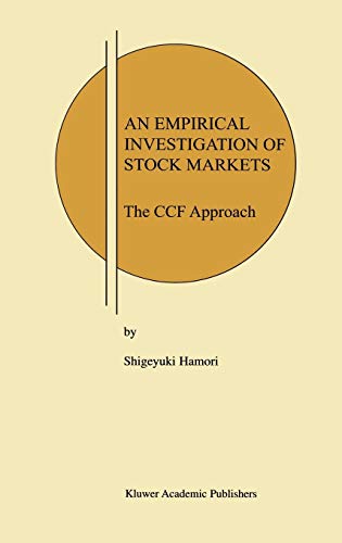 An Empirical Investigation of Stock Markets: The CCF Approach (Research Monographs in Japan-U.S. Business and Economics, 8, Band 8)
