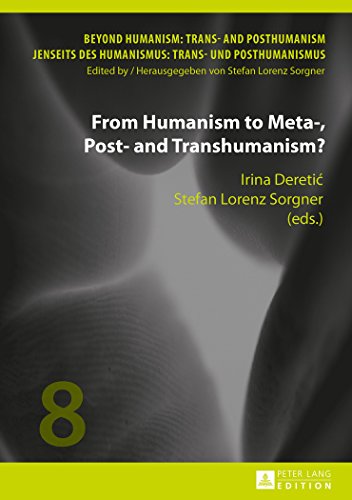 From Humanism to Meta-, Post- and Transhumanism? (Beyond Humanism: Trans- and Posthumanism / Jenseits des Humanismus: Trans- und Posthumanismus)