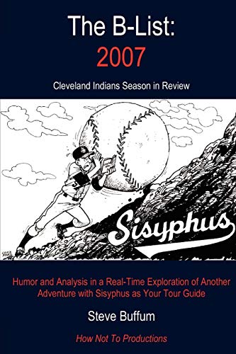 The B-List: 2007: Cleveland Indians Season in Review