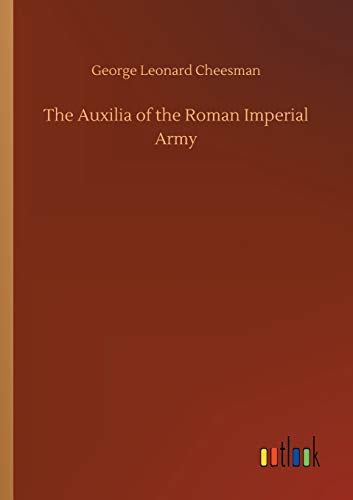 The Auxilia of the Roman Imperial Army