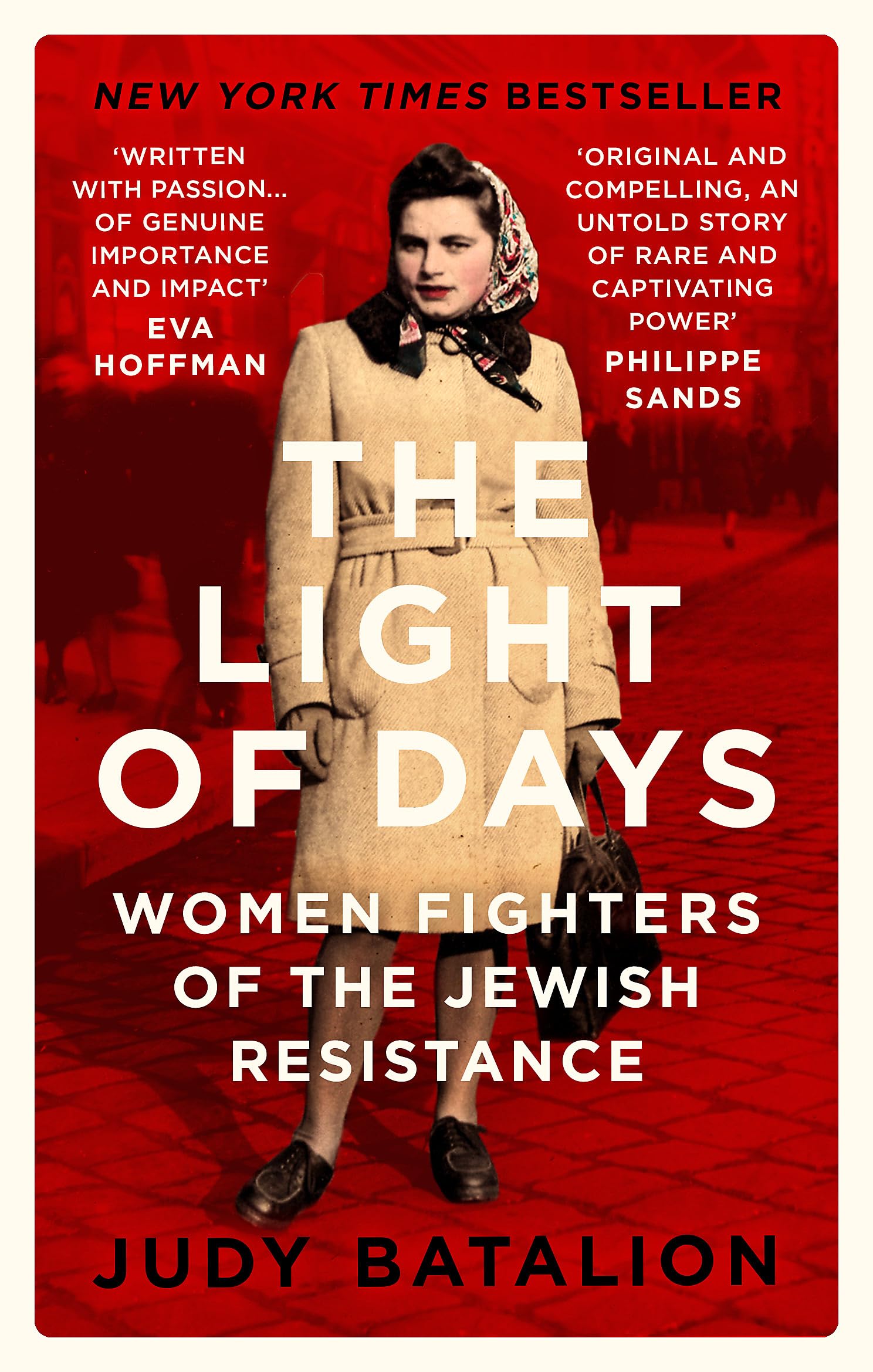 The Light of Days: Women Fighters of the Jewish Resistance – A New York Times Bestseller (Language Acts and Worldmaking)