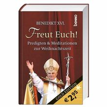 Freut Euch!: Predigten & Meditationen zur Weihnachtszeit