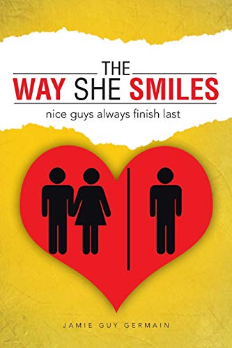 The Way She Smiles: Nice Guys Always Finish Last