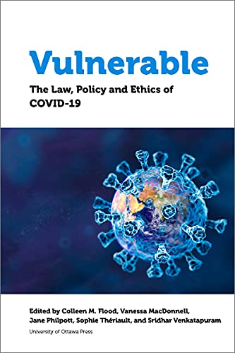 Vulnerable: The Law, Policy and Ethics of Covid-19