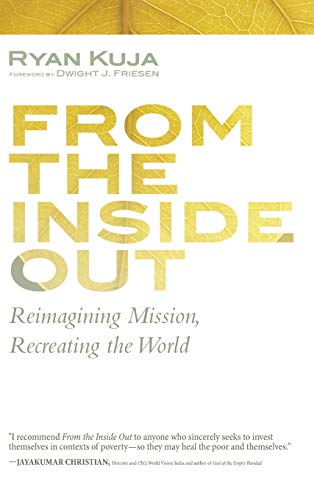 From the Inside Out: Reimagining Mission, Recreating the World