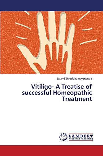 Vitiligo- A Treatise of successful Homeopathic Treatment