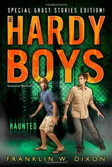 Haunted (Hardy Boys Undercover Brothers: Super Mystery, Band 3)