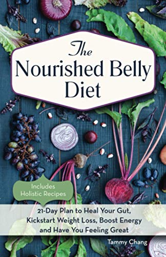 The Nourished Belly Diet: 21-Day Plan to Heal Your Gut, Kick-Start Weight Loss, Boost Energy and Have You Feeling Great