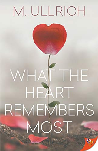What the Heart Remembers Most