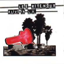 Alive in L.A. von Ritenour,Lee | CD | Zustand gut