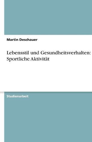 Lebensstil und Gesundheitsverhalten: Sportliche Aktivität
