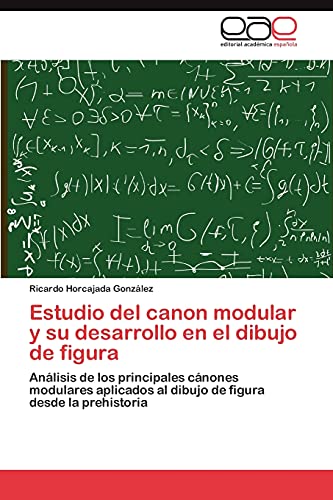 Estudio del canon modular y su desarrollo en el dibujo de figura: Análisis de los principales cánones modulares aplicados al dibujo de figura desde la prehistoria