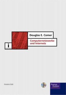 Computernetzwerke und Internets . 2. Auflage (Pearson Studium - IT)