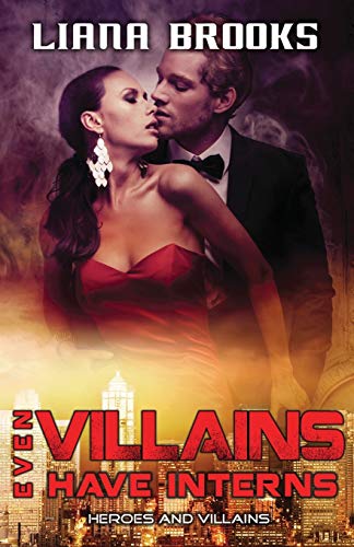 Even Villains Have Interns (Heroes and Villains, Band 3)