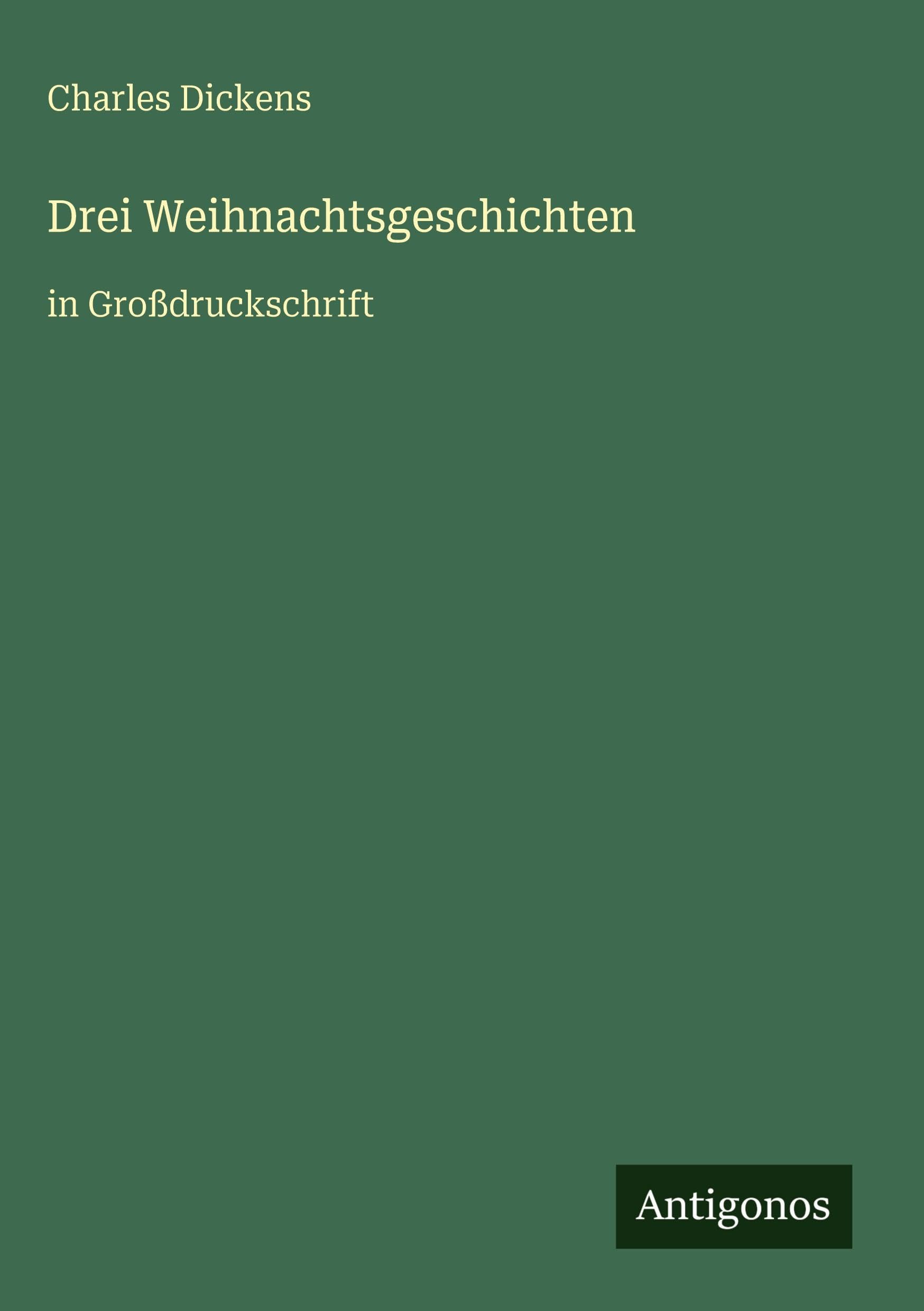 Drei Weihnachtsgeschichten: in Großdruckschrift