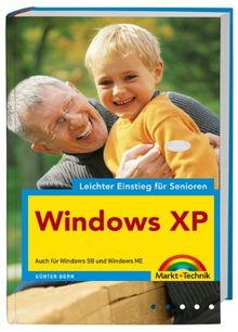 Windows XP - leichter Einstieg für Senioren: Auch für Windows 98 und Windows ME | Buch | Zustand sehr gut