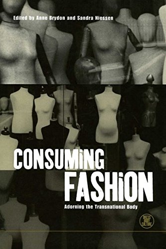 Consuming Fashion: Adorning the Transnational Body (Dress, Body, Culture)