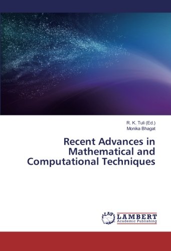 Recent Advances in Mathematical and Computational Techniques