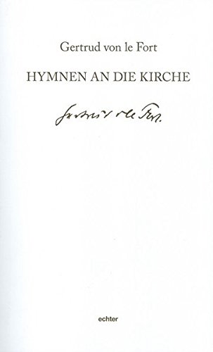 Hymnen an die Kirche - Gertrud von Le Fort Kartoniert (TB)