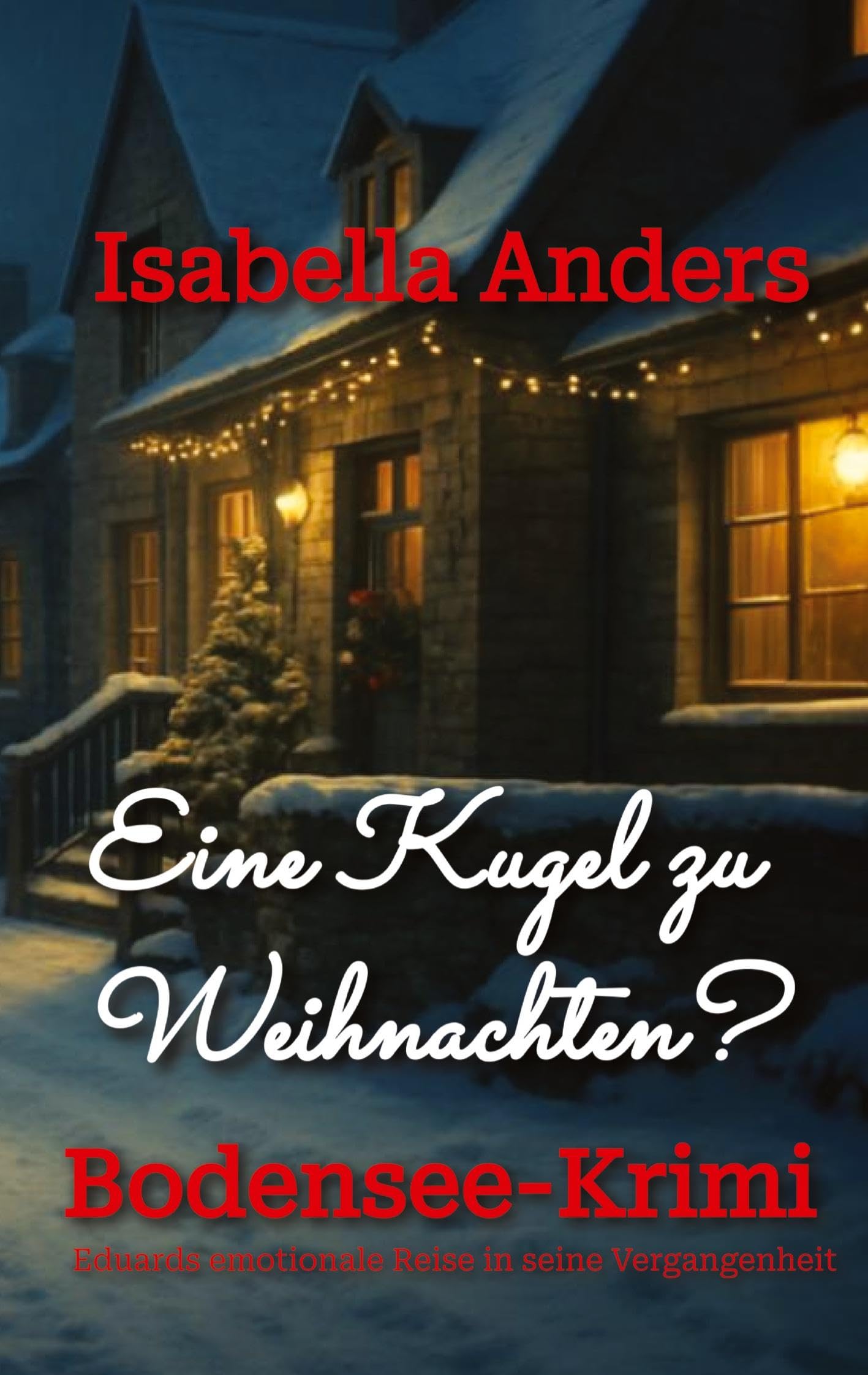 Eine Kugel zu Weihnachten: Bodensee-Krimi