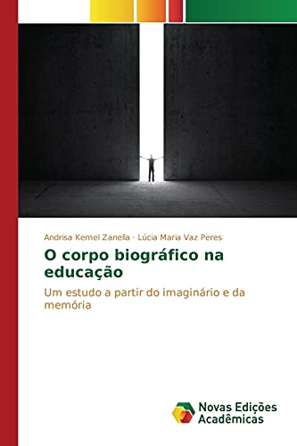 O corpo biográfico na educação: Um estudo a partir do imaginário e da memória