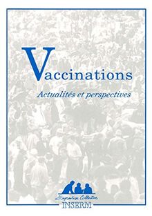 Vaccinations : actualités et perspectives