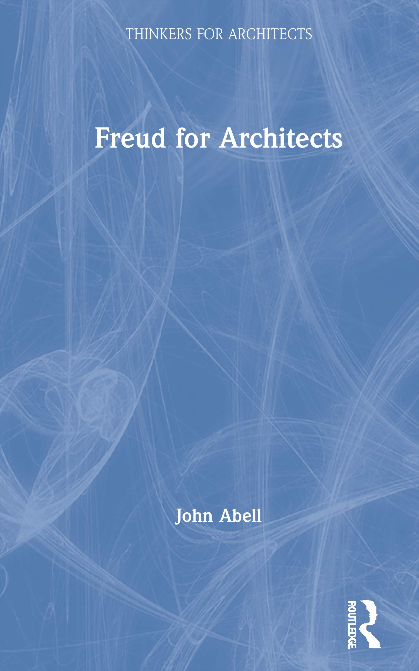 Freud for Architects (Thinkers for Architects)