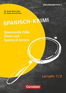 Lernkrimis für die SEK I - Spanisch - Lernjahr 1/2: Spanisch-Krimi - Spannende Fälle lösen und dabei lernen - Kopiervorlagen