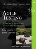 Agile Testing: A Practical Guide for Testers and Agile Teams (Addison-Wesley Signature)