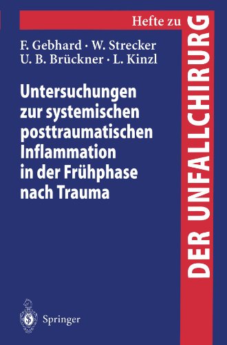 Untersuchungen zur systemischen posttraumatischen Inflammation in der Frühphase nach Trauma (Hefte zur Zeitschrift Der Unfallchirurg)