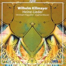 Wilhelm Killmayer: Heine-Lieder - Ein Liedebuch für Tenor und Klavier nach Gedichten von Heinrich Heine