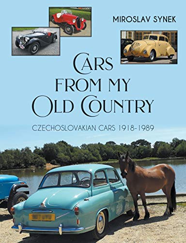 Cars from my Old Country: Czechoslovakian Cars 1918-1989