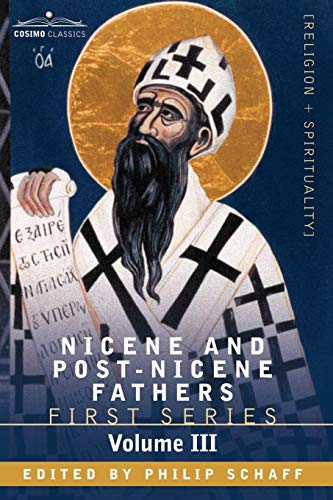 Philip Schaff Nicene And Post-Nicene Fathers, First Series, Volume Iii St. Augustine, On The Holy Trinity, Doctrinal Treatises, Moral Treatises