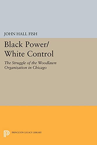 Black Power/White Control: The Struggle of the Woodlawn Organization in Chicago (Center for Scientific Study of Religion)